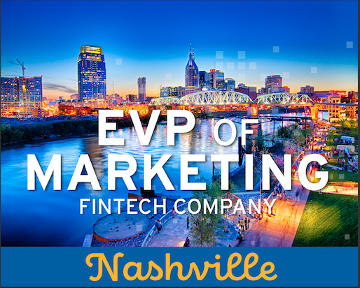 Recruiting EVP of Marketing, SaaS Fintech Company in Nashville